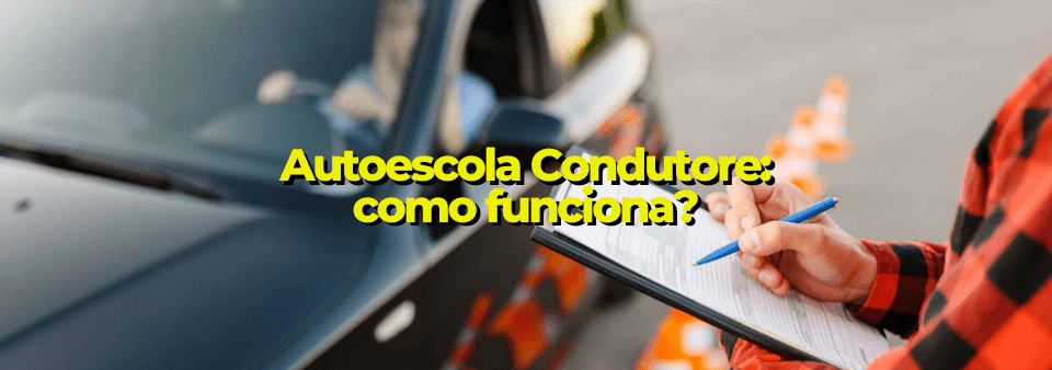 Autoescola Condutore: como funciona?