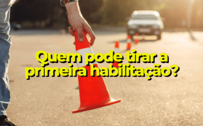 Quem pode tirar a primeira habilitação?