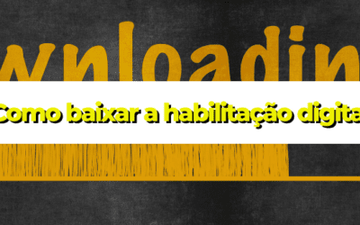 Como baixar a habilitação digital