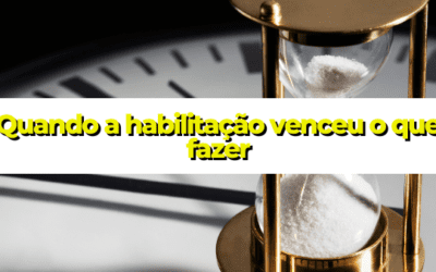 Quando a habilitação venceu o que fazer