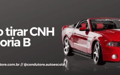 Como tirar CNH categoria B