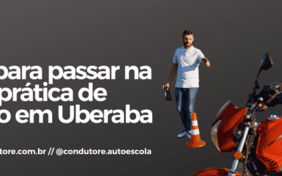 Dicas para passar na prova prática de direção em Uberaba