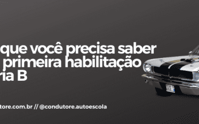 Tudo o que você precisa saber sobre a primeira habilitação categoria B