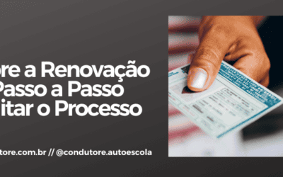 Tudo Sobre a Renovação de CNH: Passo a Passo para Facilitar o Processo