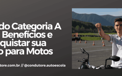 Adicionando Categoria A à sua CNH: Benefícios e Como Conquistar sua Habilitação para Motos